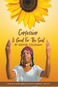 Confession Is Good For The Soul