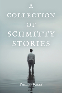 Collection of Schmitty Stories