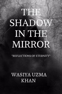 The Shadow in the Mirror