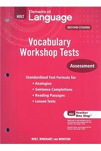 Holt Elements of Language, Second Course: Vocabulary Workshop Tests: Assessment