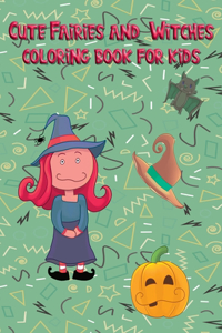 Cute Fairies and Witches coloring book for kids