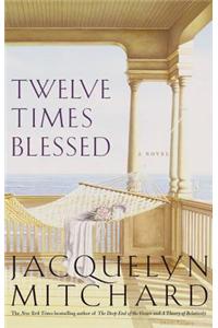 Twelve Times Blessed