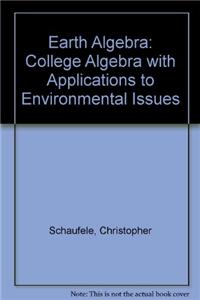 Earth Algebra: College Algebra with Applications to Environmental Issues