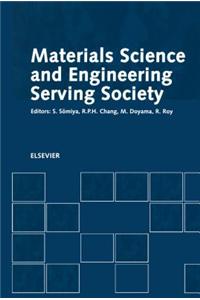 Materials Science and Engineering Serving Society