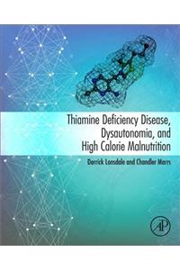 Thiamine Deficiency Disease, Dysautonomia, and High Calorie Malnutrition