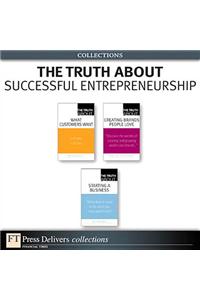 The Truth About Successful Entrepreneurship (Collection)
