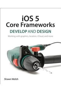 iOS 5 Core Frameworks