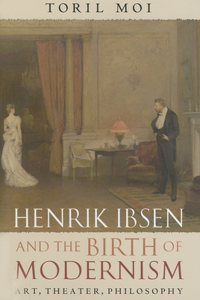 Henrik Ibsen and the Birth of Modernism