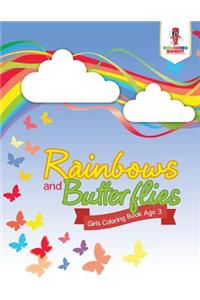 Rainbows and Butterflies