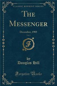 The Messenger, Vol. 2: December, 1905 (Classic Reprint)