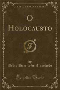 O Holocausto (Classic Reprint)