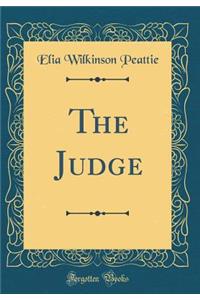 The Judge (Classic Reprint)