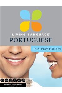 Living Language Portuguese, Platinum Edition: A complete beginner through advanced course, including coursebooks, audio CDs, online course, app, and eTutor access