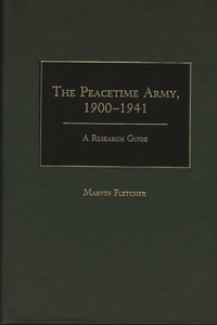 Peacetime Army, 1900-1941: A Research Guide