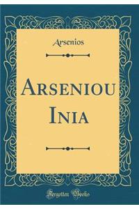 Arseniou I?nia (Classic Reprint)