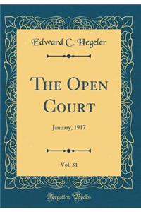 The Open Court, Vol. 31: January, 1917 (Classic Reprint)