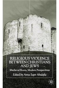 Religious Violence Between Christians and Jews