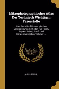 Mikrophotographischer Atlas Der Technisch Wichtigen Faserstoffe