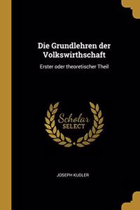 Grundlehren der Volkswirthschaft