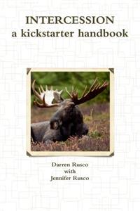 Intercession, a kickstarter handbook