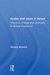 Arabs and Jews in Israel/Two Volume Set
