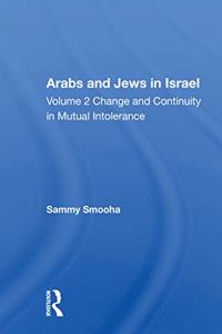 Arabs And Jews In Israel/two Volume Set