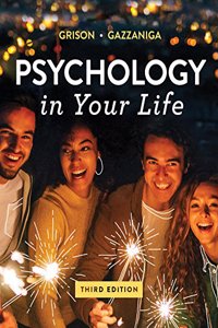 Psychology in Your Life 3E