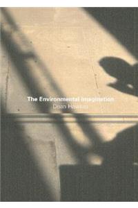 The Environmental Imagination: Technics and Poetics of the Architectural Environment