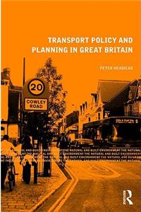 Transport Policy and Planning in Great Britain