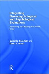 Integrating Neuropsychological and Psychological Evaluations