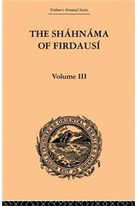 Shahnama of Firdausi: Volume III