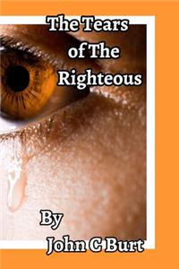 The Tears of The Righteous.