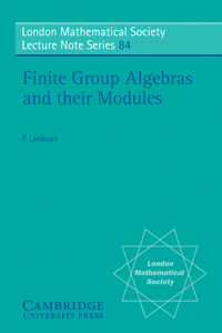 Finite Group Alegebras and Their Modules