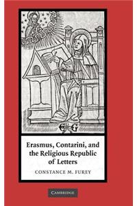 Erasmus, Contarini, and the Religious Republic of Letters