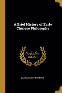 A Brief History of Early Chinese Philosophy