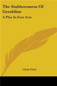 The Stubbornness Of Geraldine