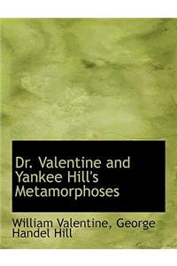 Dr. Valentine and Yankee Hill's Metamorphoses