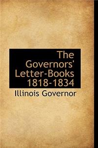 The Governors' Letter-Books 1818-1834