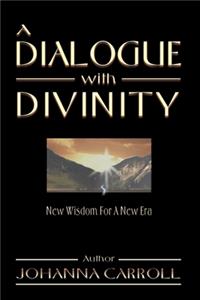 Dialogue with Divinity