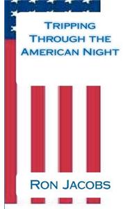 Tripping Through the American Night