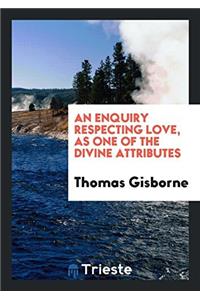 AN ENQUIRY RESPECTING LOVE, AS ONE OF TH