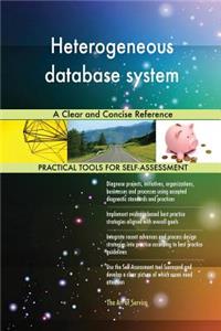 Heterogeneous database system A Clear and Concise Reference
