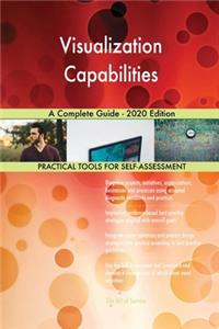 Visualization Capabilities A Complete Guide - 2020 Edition