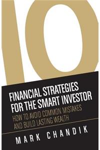 10 Financial Strategies for the Smart Investor