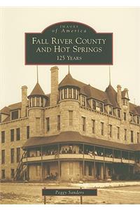 Fall River County and Hot Springs, Sd