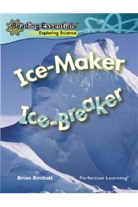 Ice-Maker, Ice-Breaker