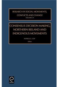 Consensus Decision Making, Northern Ireland and Indigenous Movements