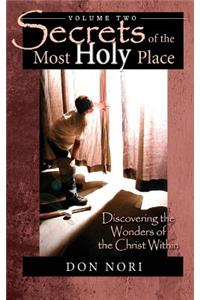 Secrets of the Most Holy Place Volume 2
