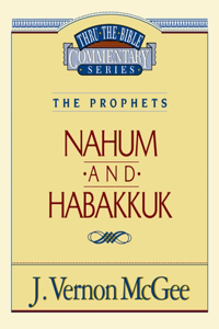 Thru the Bible Vol. 30: The Prophets (Nahum/Habakkuk)