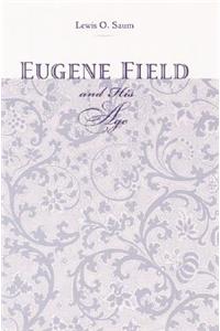 Eugene Field and His Age